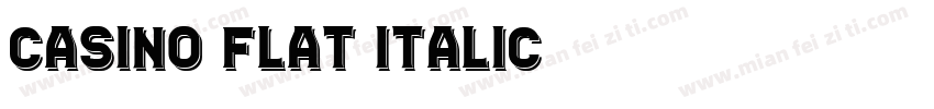 Casino Flat Italic字体转换